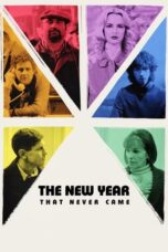 Nonton Film The New Year That Never Came (2024) WONGMOVIE