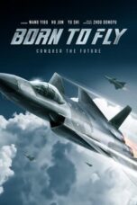 Nonton Film Born to Fly (2023) WONGMOVIE