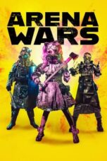 Nonton Film Arena Wars (2024) WONGMOVIE