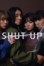 Nonton Film SHUT UP (2023) WONGMOVIE