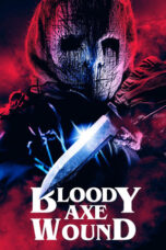 Nonton Film Bloody Axe Wound (2024) WONGMOVIE