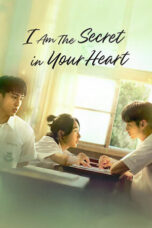 Nonton Film I am the Secret in Your Heart (2024) WONGMOVIE