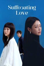 Nonton Film Suffocating Love (2024) WONGMOVIE