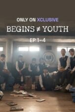 Nonton Film BEGINS ≠ YOUTH (2024) WONGMOVIE