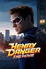 Nonton Film Henry Danger: The Movie (2025) WONGMOVIE
