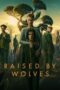 Nonton Film Raised by Wolves Season 2 (2022) WONGMOVIE Nonton Film Raised by Wolves Season 2 (2022) WONGMOVIE