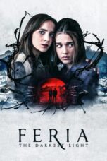 Nonton Film Feria: The Darkest Light (2022) WONGMOVIE