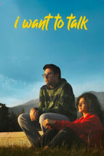 Nonton Film I Want to Talk (2024) WONGMOVIE