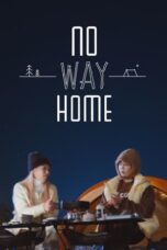 Nonton Film No Way Home (2024) WONGMOVIE