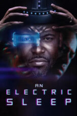 Nonton Film An Electric Sleep (2023) WONGMOVIE