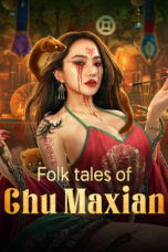 Nonton Film Folk tales of Chu Maxian (2024) WONGMOVIE
