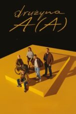 Nonton Film Team A (A) (2024) WONGMOVIE