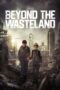 Nonton Film Beyond the Wasteland (2023) WONGMOVIE Nonton Film Beyond the Wasteland (2023) WONGMOVIE