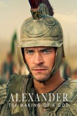 Nonton Film Alexander: The Making of a God (2024) WONGMOVIE