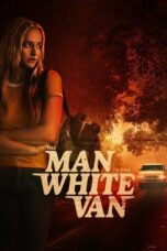 Nonton Film The Man in the White Van (2024) WONGMOVIE