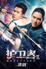 Nonton Film Bodyguard 3 (2025) WONGMOVIE