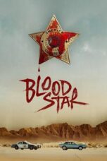 Nonton Film Blood Star (2024) WONGMOVIE