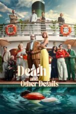 Nonton Film Death and Other Details (2024) WONGMOVIE