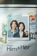 Nonton Film Between Him and Her (2023) WONGMOVIE