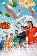Nonton Film For Eagle Brothers  (2025) WONGMOVIE