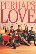 Nonton Film Perhaps Love (2021) WONGMOVIE