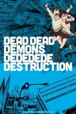 Nonton Film DEAD DEAD DEMONS DEDEDEDE DESTRUCTION (2024) WONGMOVIE