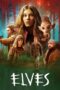 Nonton Film Elves (2021) WONGMOVIE Nonton Film Elves (2021) WONGMOVIE