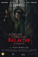 Nonton Film Don’t Look Back… I Know Your Origins (Jangan Pandang Belakang Aku Tahu Asal Usul Mu) (2024) WONGMOVIE
