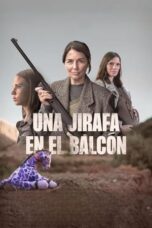 Nonton Film Una jirafa en el balcón (2024) WONGMOVIE