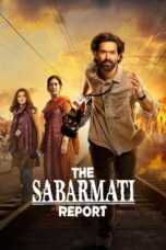 Nonton Film The Sabarmati Report (2024) WONGMOVIE