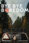 Nonton Film Bye Bye Boredom (2024) WONGMOVIE Nonton Film Bye Bye Boredom (2024) WONGMOVIE