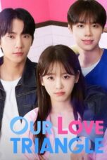 Nonton Film Our Love Triangle (2024) WONGMOVIE