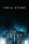 Nonton Film True Story (2021) WONGMOVIE Nonton Film True Story (2021) WONGMOVIE