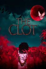 Nonton Film The Clot (2024) WONGMOVIE