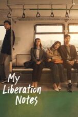Nonton Film My Liberation Notes (2022) WONGMOVIE