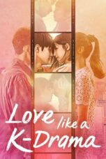 Nonton Film Love Like a K-Drama (2023) WONGMOVIE