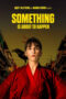 Nonton Film Something Is About to Happen (2023) WONGMOVIE