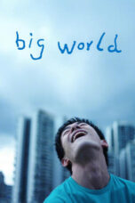 Nonton Film Big World (2024) WONGMOVIE