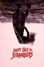 Nonton Film Don’t Talk to Strangers (2022) WONGMOVIE