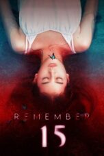 Nonton Film Remember 15 (2022) WONGMOVIE