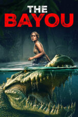 Nonton Film The Bayou (2025) WONGMOVIE