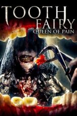 Nonton Film Tooth Fairy: Queen of Pain (2022) WONGMOVIE