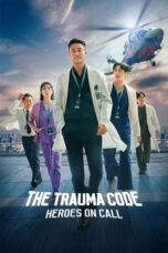 Nonton Film The Trauma Code: Heroes on Call (2025) WONGMOVIE