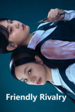 Nonton Film Friendly Rivalry (2025) WONGMOVIE