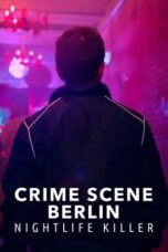 Nonton Film Crime Scene Berlin: Nightlife Killer (2024) WONGMOVIE