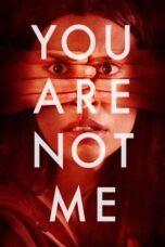 Nonton Film You Are Not Me (2024) WONGMOVIE