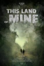 Nonton Film This Land Of Mine (2024) WONGMOVIE