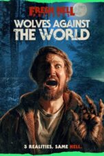 Nonton Film Wolves Against the World (2024) WONGMOVIE