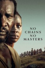 Nonton Film No Chains, No Masters (2024) WONGMOVIE