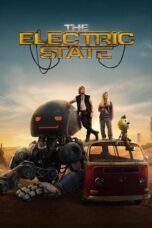 Nonton Film The Electric State (2025) WONGMOVIE